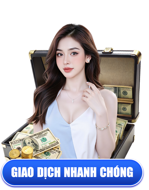 GIAO DỊCH NHANH CHÓNG