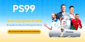 Kèo thẻ phạt PS99 - Bí quyết soi kèo từ những pha bóng nóng
